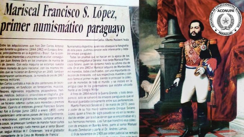 Mcal. Franciso Solano López: «Primer Numismático Paraguayo»
