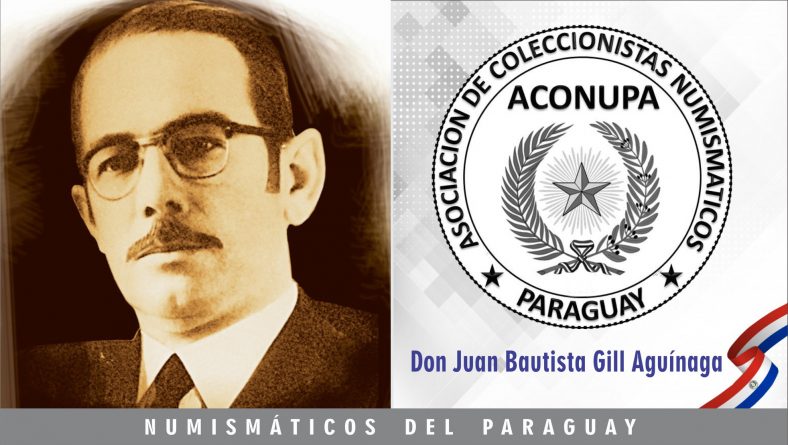 Juan Bautista Gill – Numismáticos del Paraguay