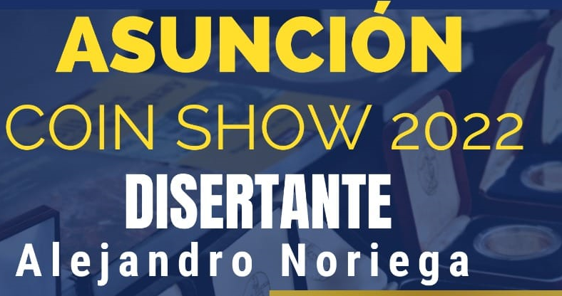 Alejandro Noriega, Disertante del Asunción Coin Show