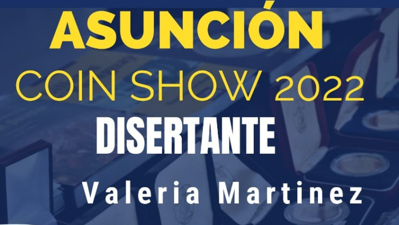Valeria Martínez, Disertante del Asunción Coin Show